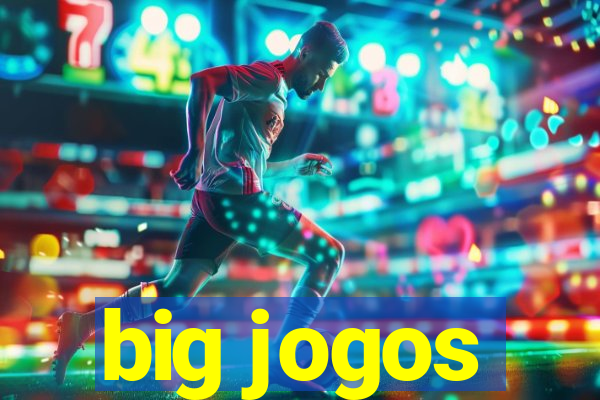 big jogos